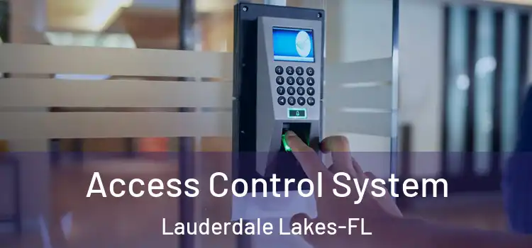 Access Control System Lauderdale Lakes-FL