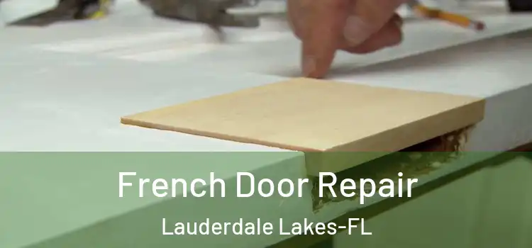 French Door Repair Lauderdale Lakes-FL