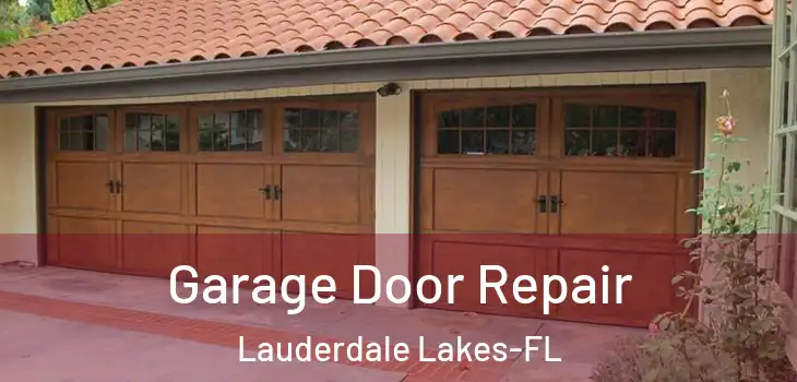  Garage Door Repair Lauderdale Lakes-FL