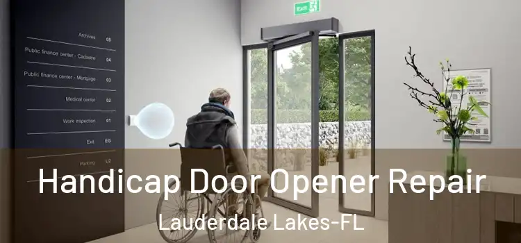  Handicap Door Opener Repair Lauderdale Lakes-FL