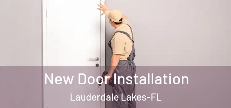  New Door Installation Lauderdale Lakes-FL