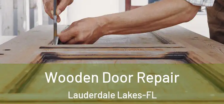 Wooden Door Repair Lauderdale Lakes-FL